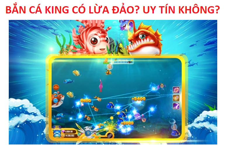 Danh gia do uy tin cua game ban ca King